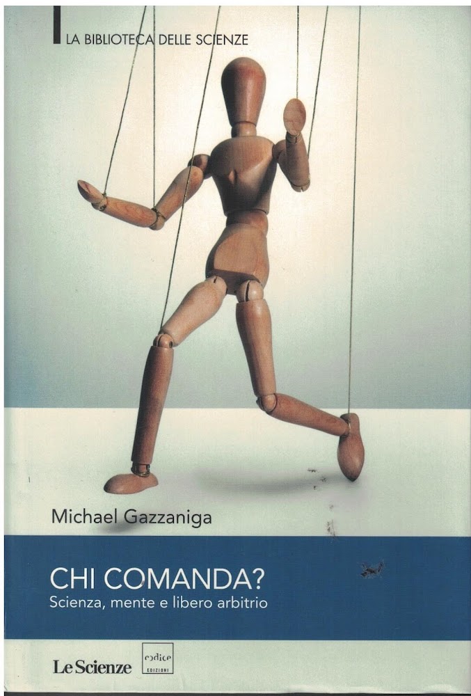 chi comanda? scienza mente e libero arbitrio