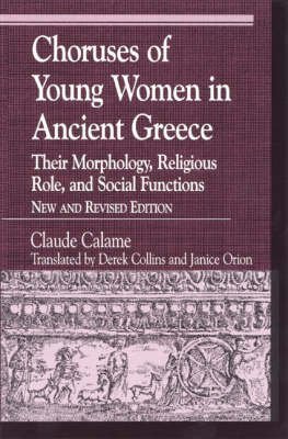 Choruses of Young Women in Ancient Greece: Their Morphology, Religous …