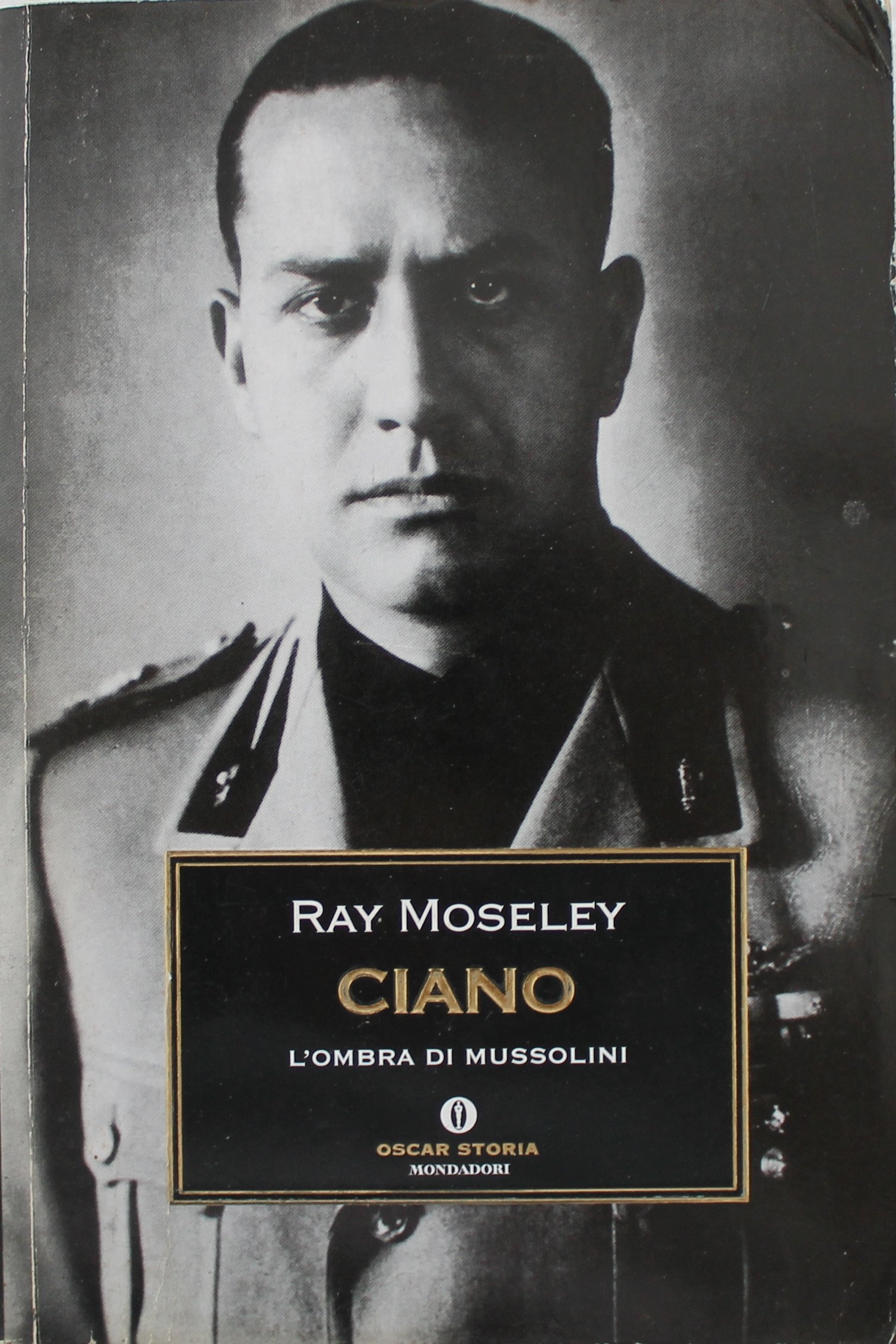 Ciano, l'ombra di Mussolini
