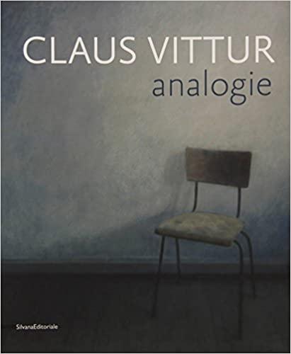 Claus Vittur. Analogie. Catalogo della mostra (Como, 4-26 giugno 2010)