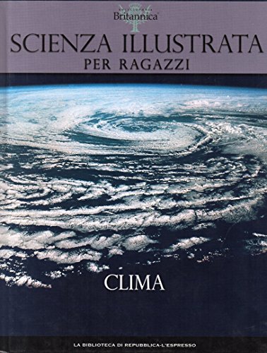 Clima - scienza illustrata per ragazzi Repubblica / Espresso