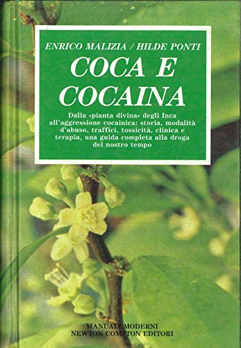 COCA E COCAINA Dalla pianta divina degli inca