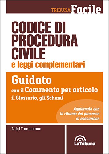 Codice di procedura civile e leggi complementari. Guidato con il …