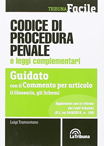 Codice di procedura penale e leggi complementari. Guidato con il …