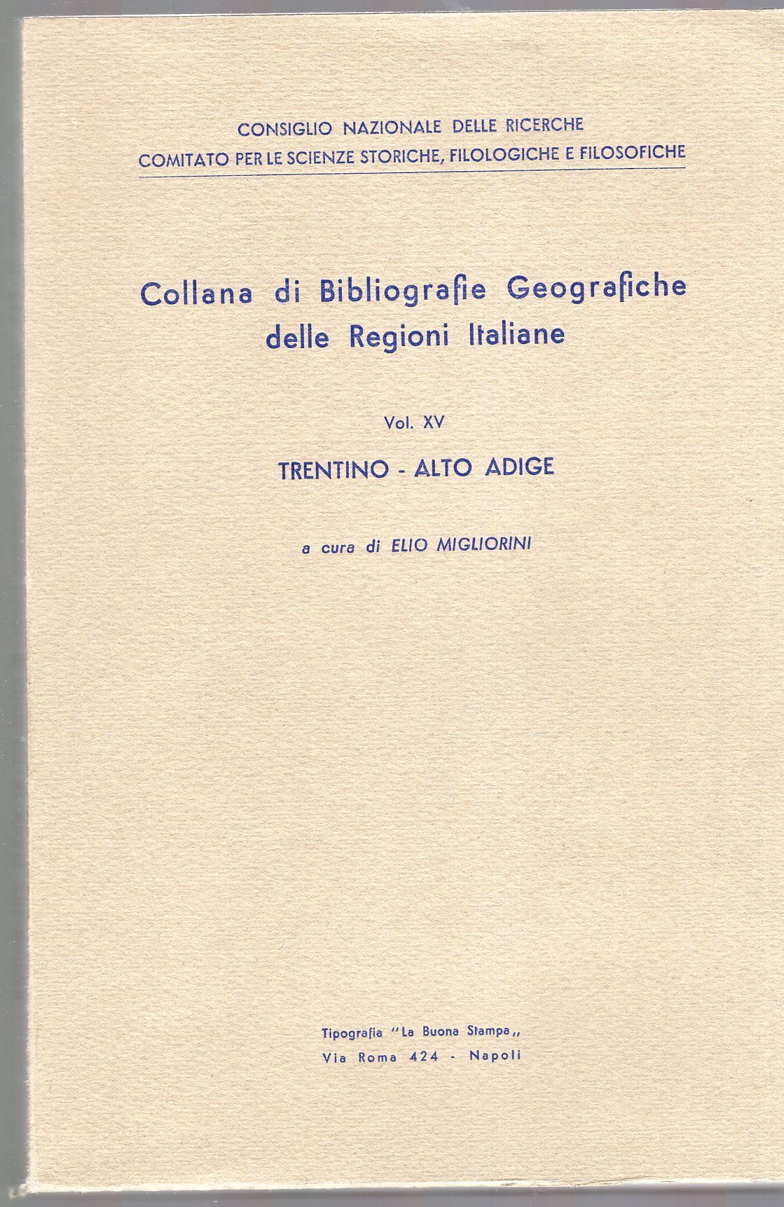 Collana di Bibliografie Geografiche delle Regioni Italiane Vol. XV Trentino …