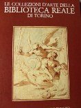 Collezioni D'Arte Della Biblioteca Reale Di Torino