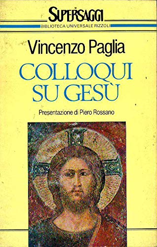 Colloqui su Gesù (Supersaggi Biblioteca Universale Rizzoli)