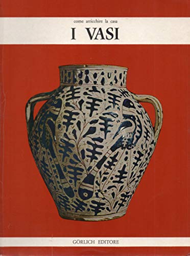 Come arricchire la casa : I VASI