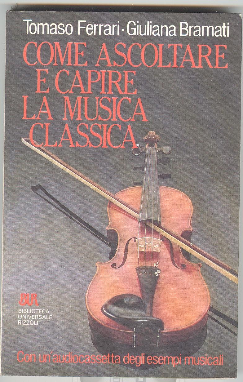 Come ascoltare e capire la musica classica ( con casssetta …