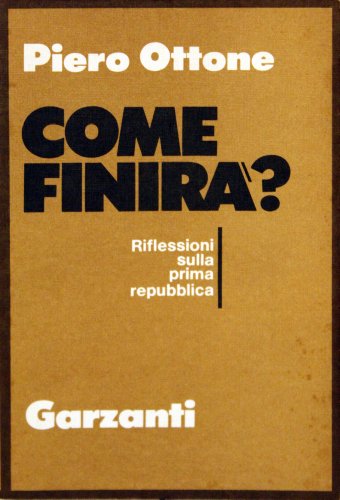 Come finira'? Riflessioni sulla prima repubblica.