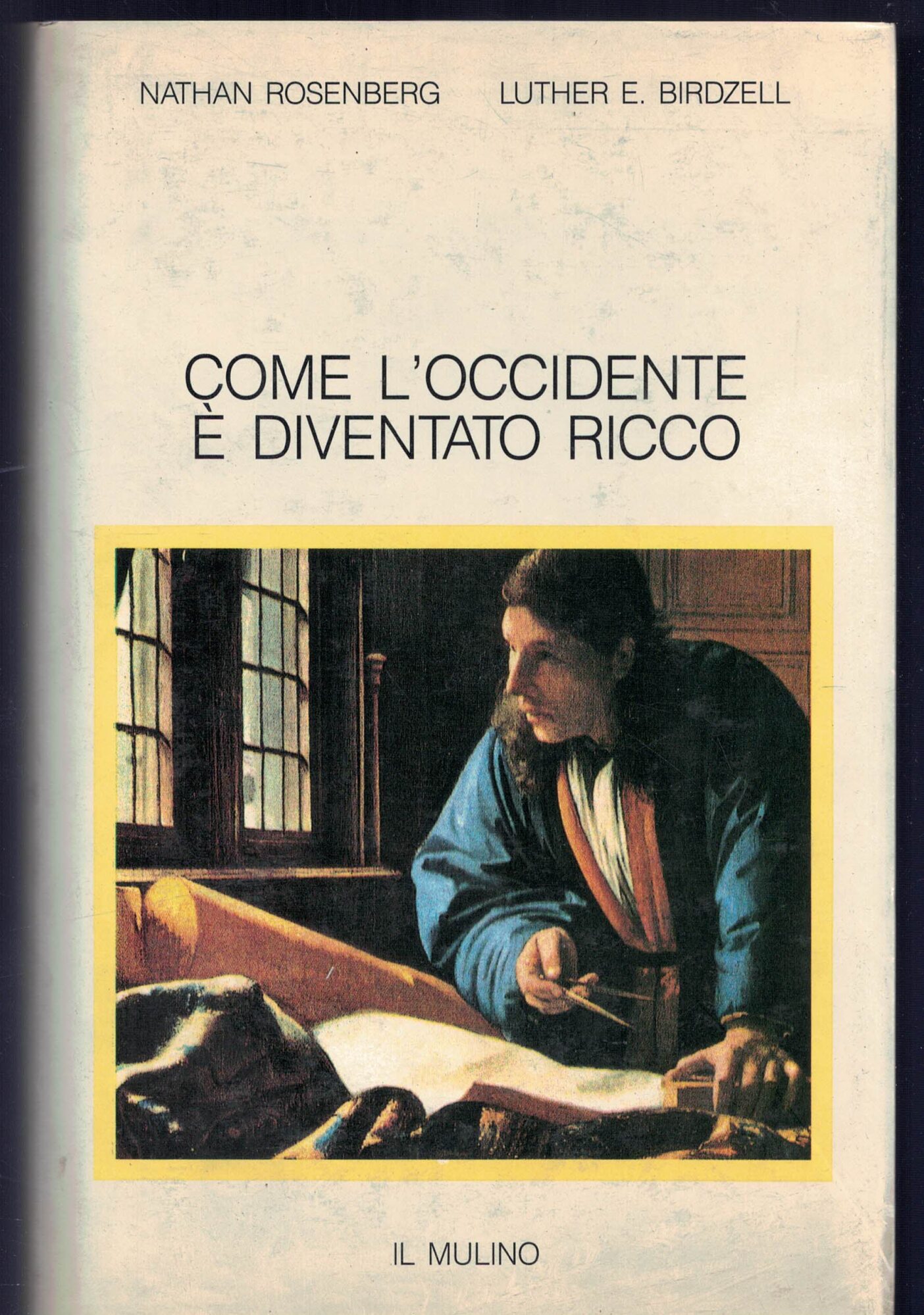 Come l'Occidente è diventato ricco. Le trasformazioni economiche del mondo …