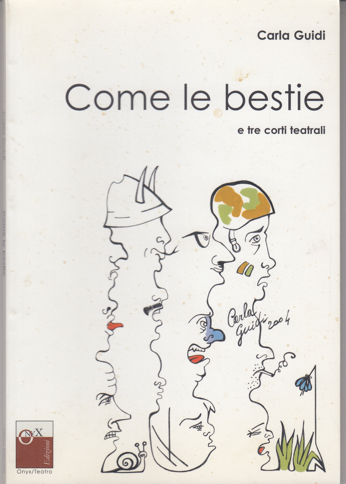 Come le bestie e tre corti teatrali