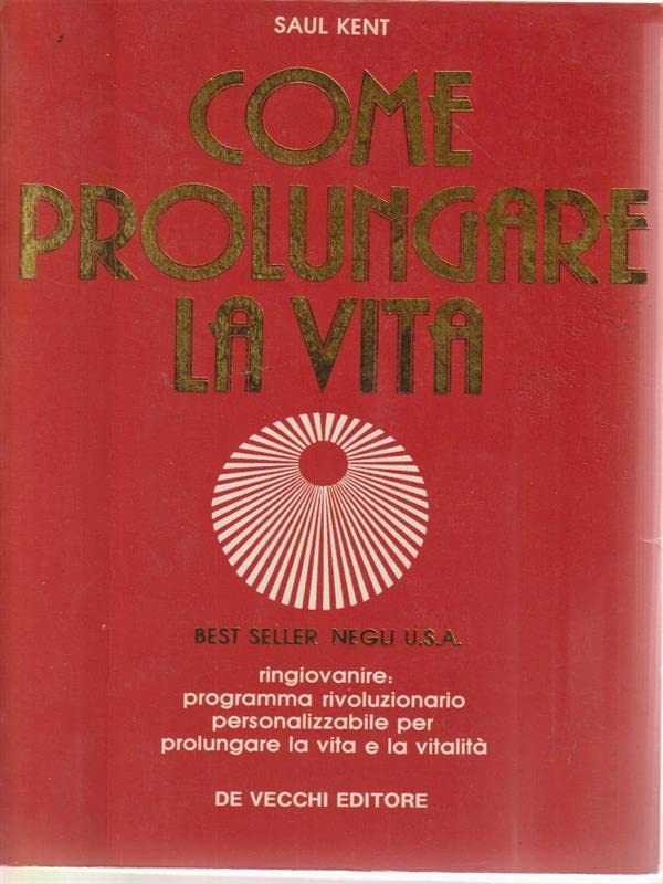 COME PROLUNGARE LA VITA