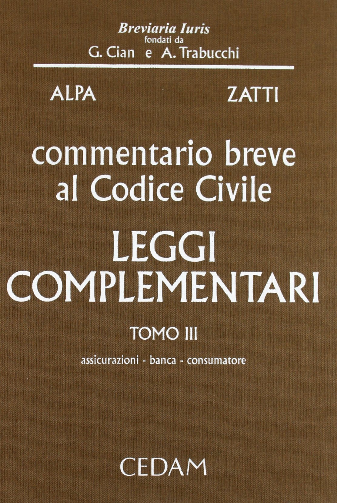 Commentario al codice civile- leggi complementari tomo 3 assicurazioni, banca, …