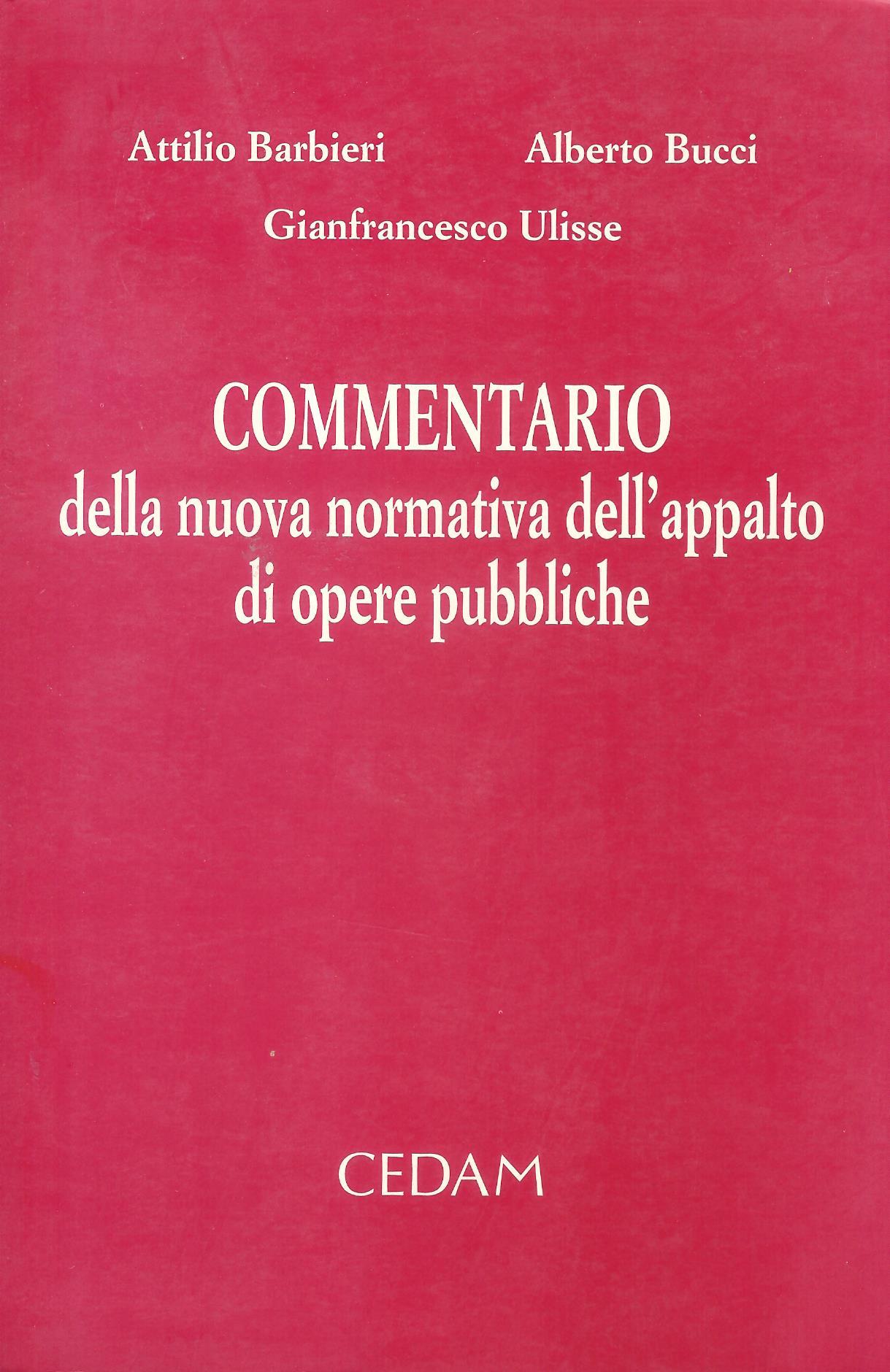 Commentario della nuova normativa dell'appalto di opere pubbliche