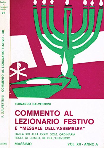 COMMENTO AL LEZIONARIO FESTIVO E MESSALE DELL'ASSEMBLEA vol. XII anno …