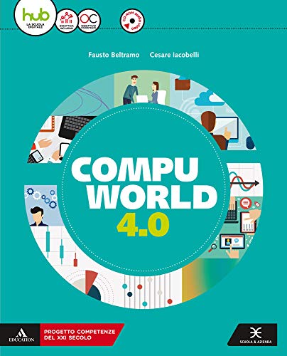 Compuworld 4.0. Per gli Ist. tecnici e professionali. Con e-book. …
