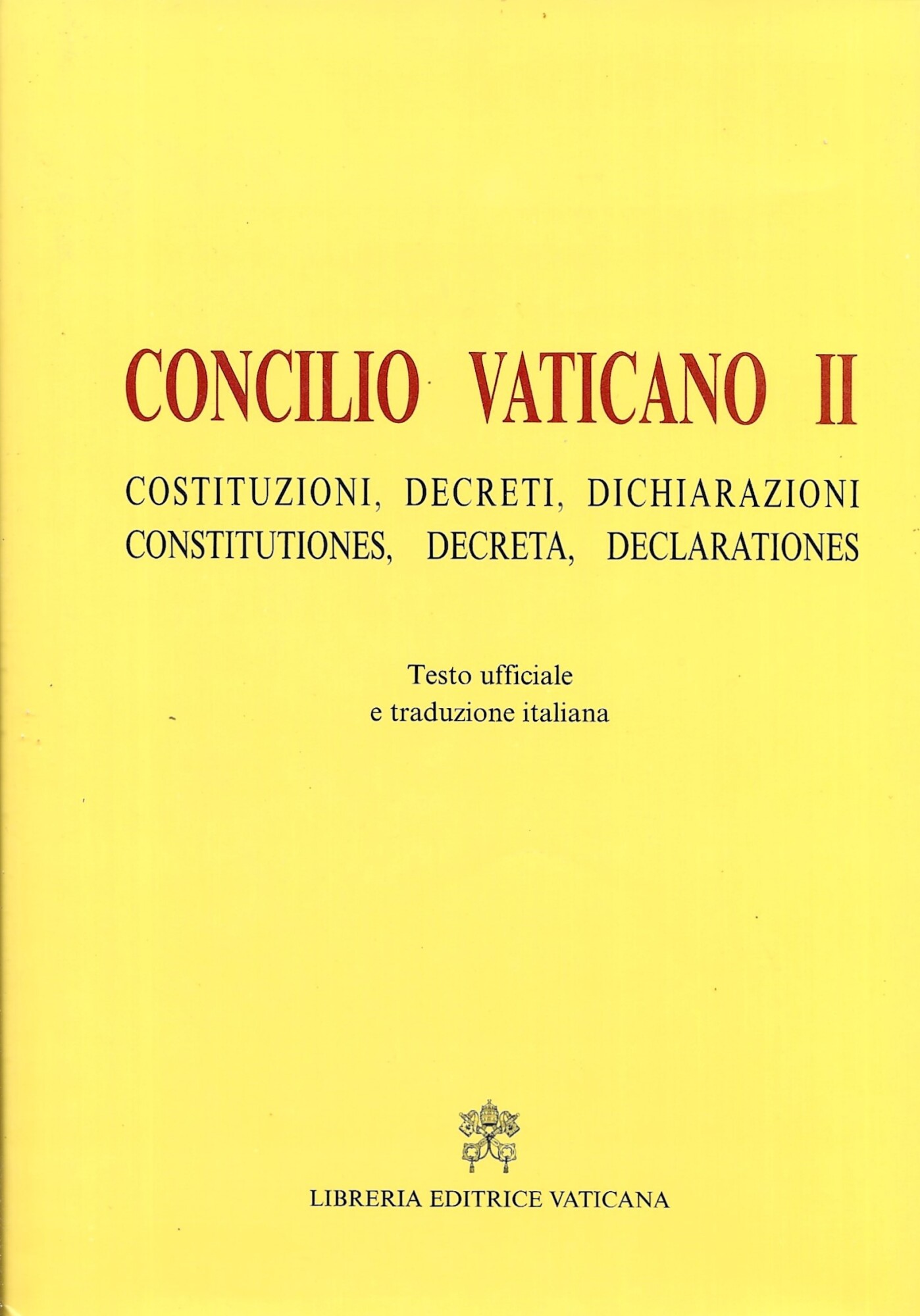 Concilio Vaticano 2. : Costituzioni, decreti, dichiarazioni