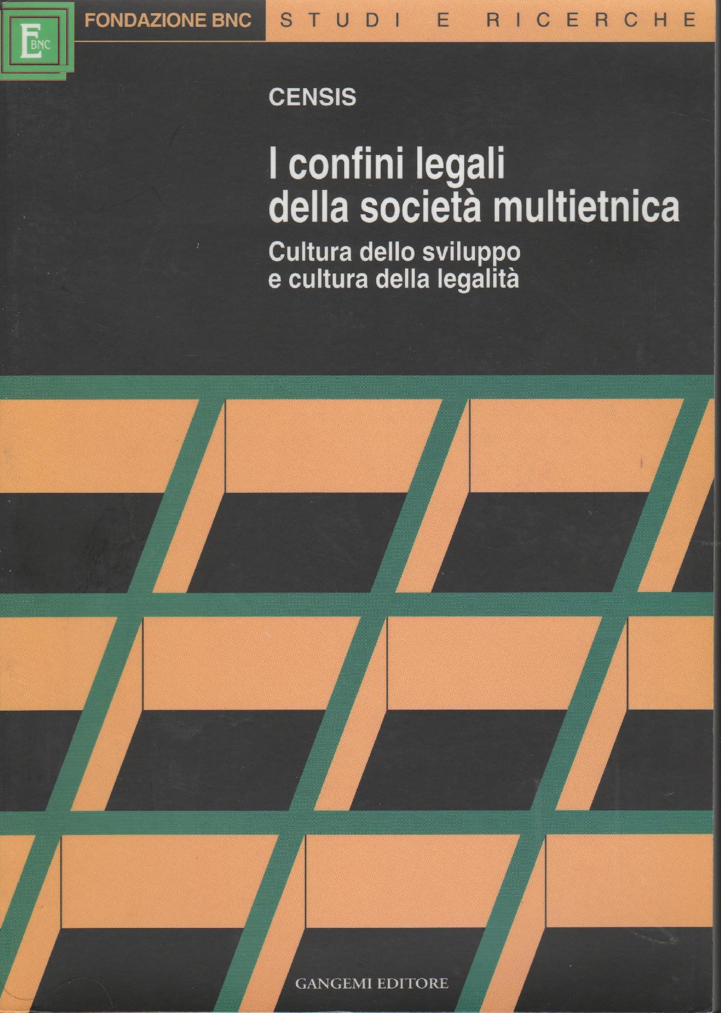 Confini legali della società multietnica. Cultura dello sviluppo e cultura …