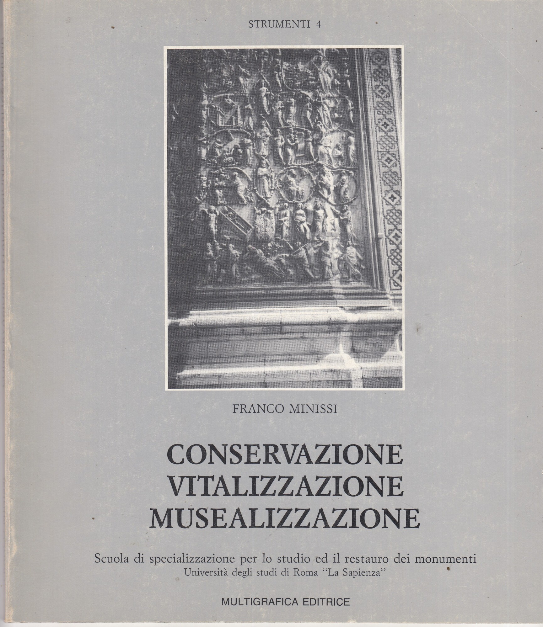 Conservazione... Vitalizzazione musealizzazione