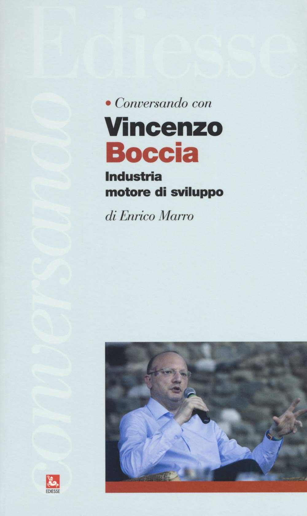 Conversando con Vincenzo Boccia - Industria motore di sviluppo -
