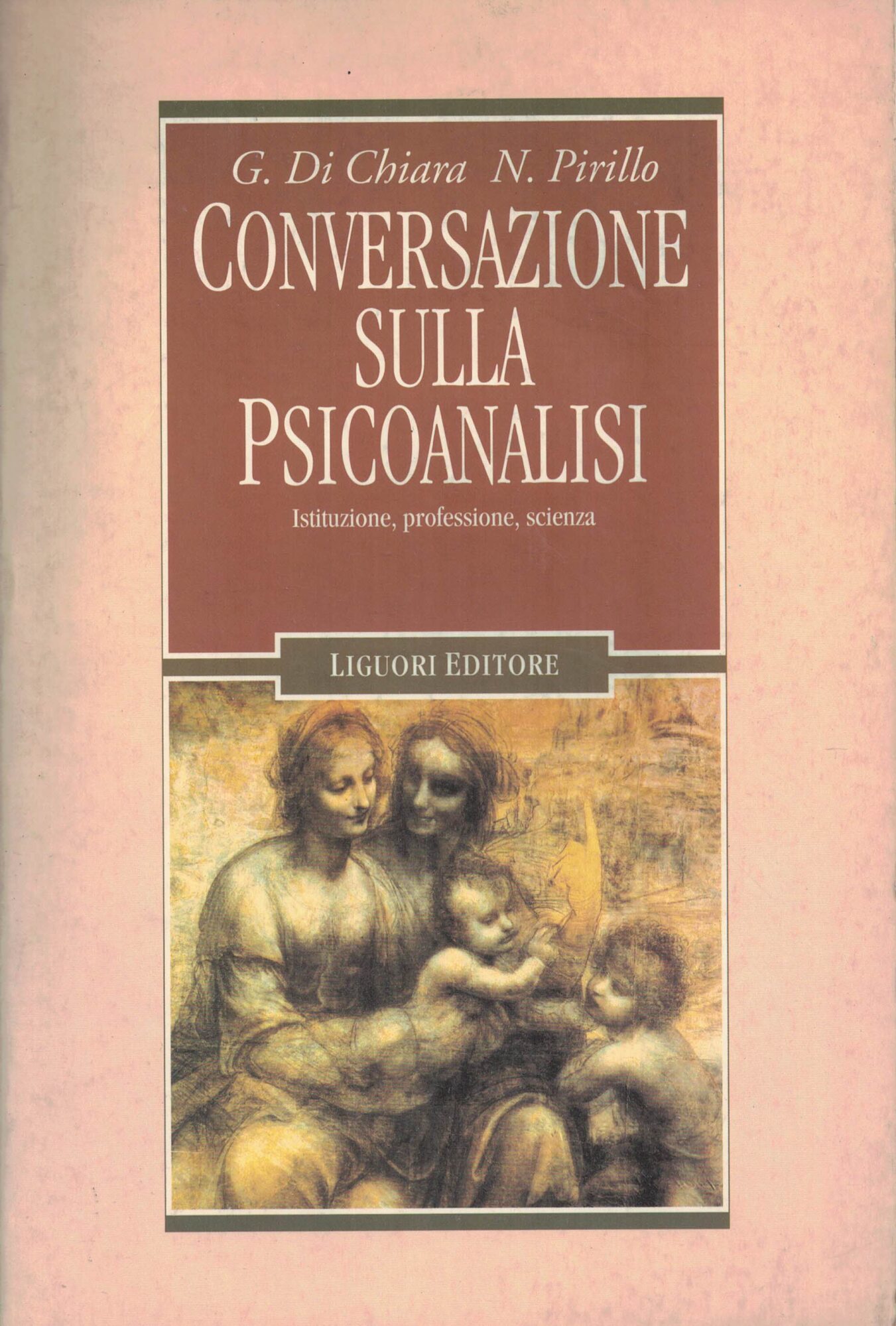 Conversazione sulla psicoanalisi. Istituzione, professione, scienza