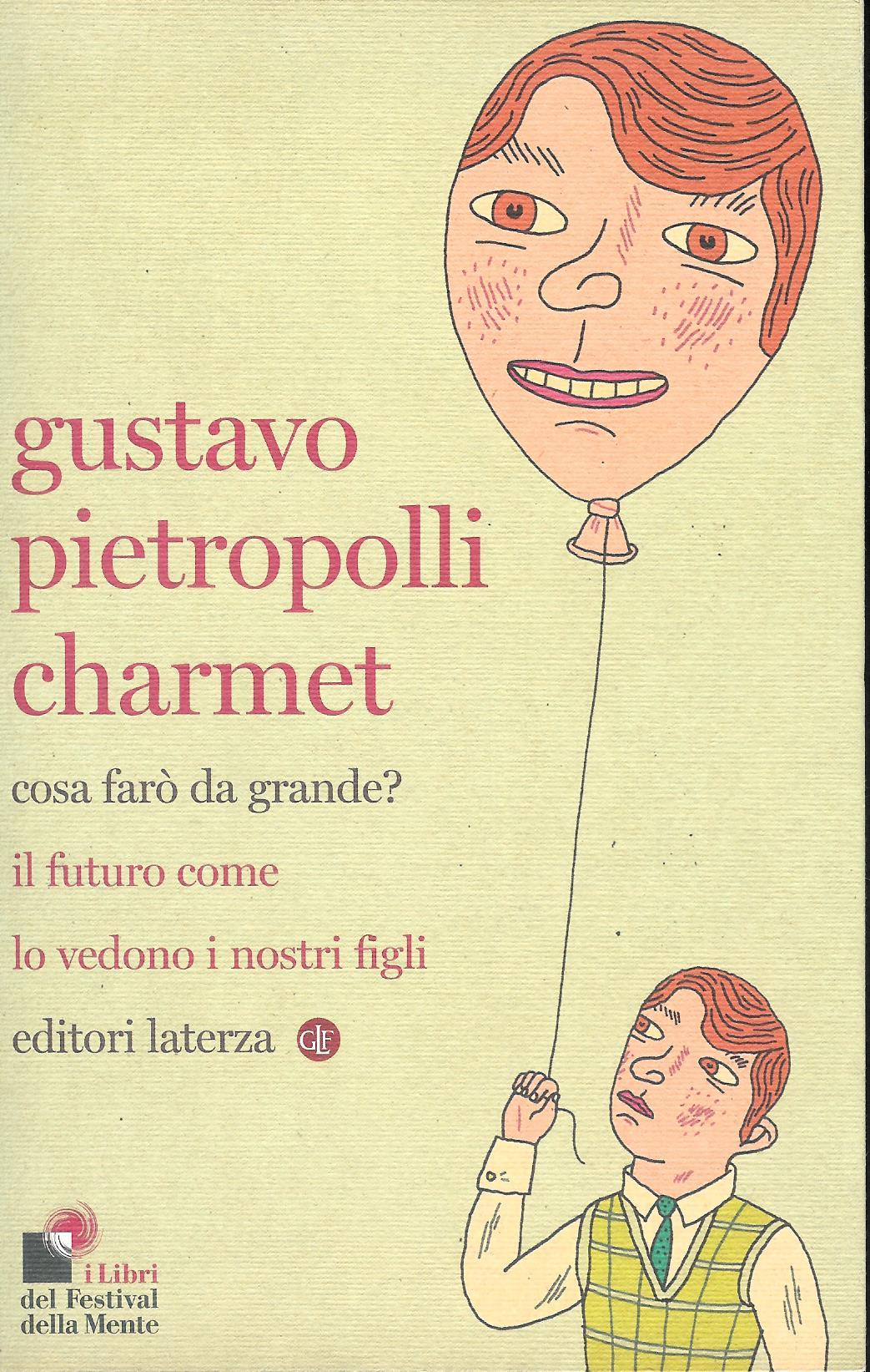 Cosa farò da grande? : il futuro come lo vedono …