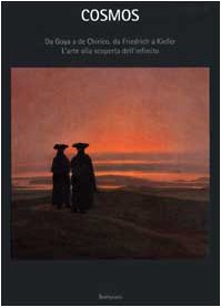 Cosmos. Da Goya a de Chirico, da Friedrich a Kiefer. …