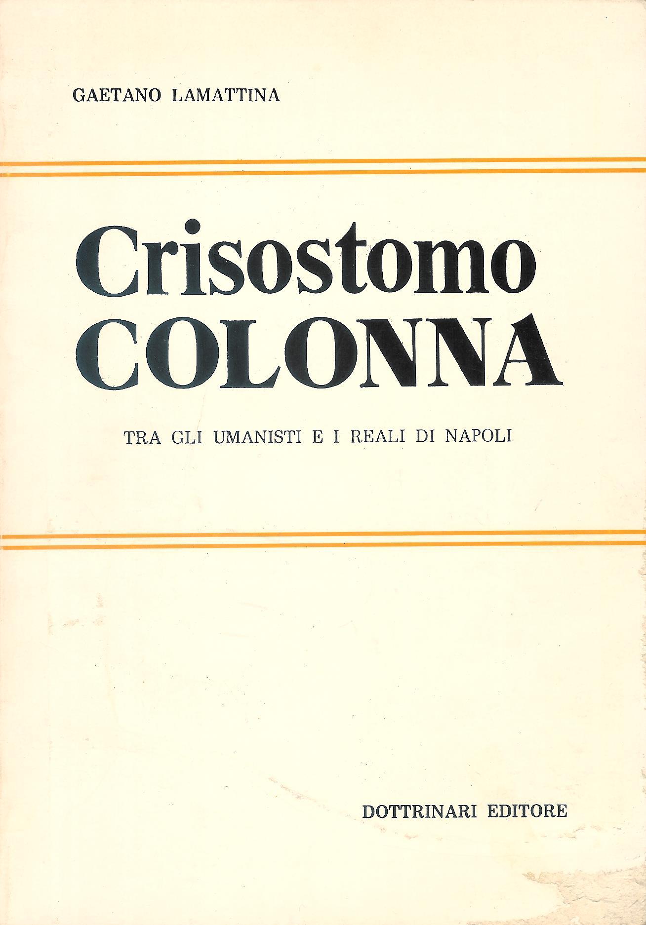 Crisostomo Colonna tra gli umanisti e i reali di Napoli