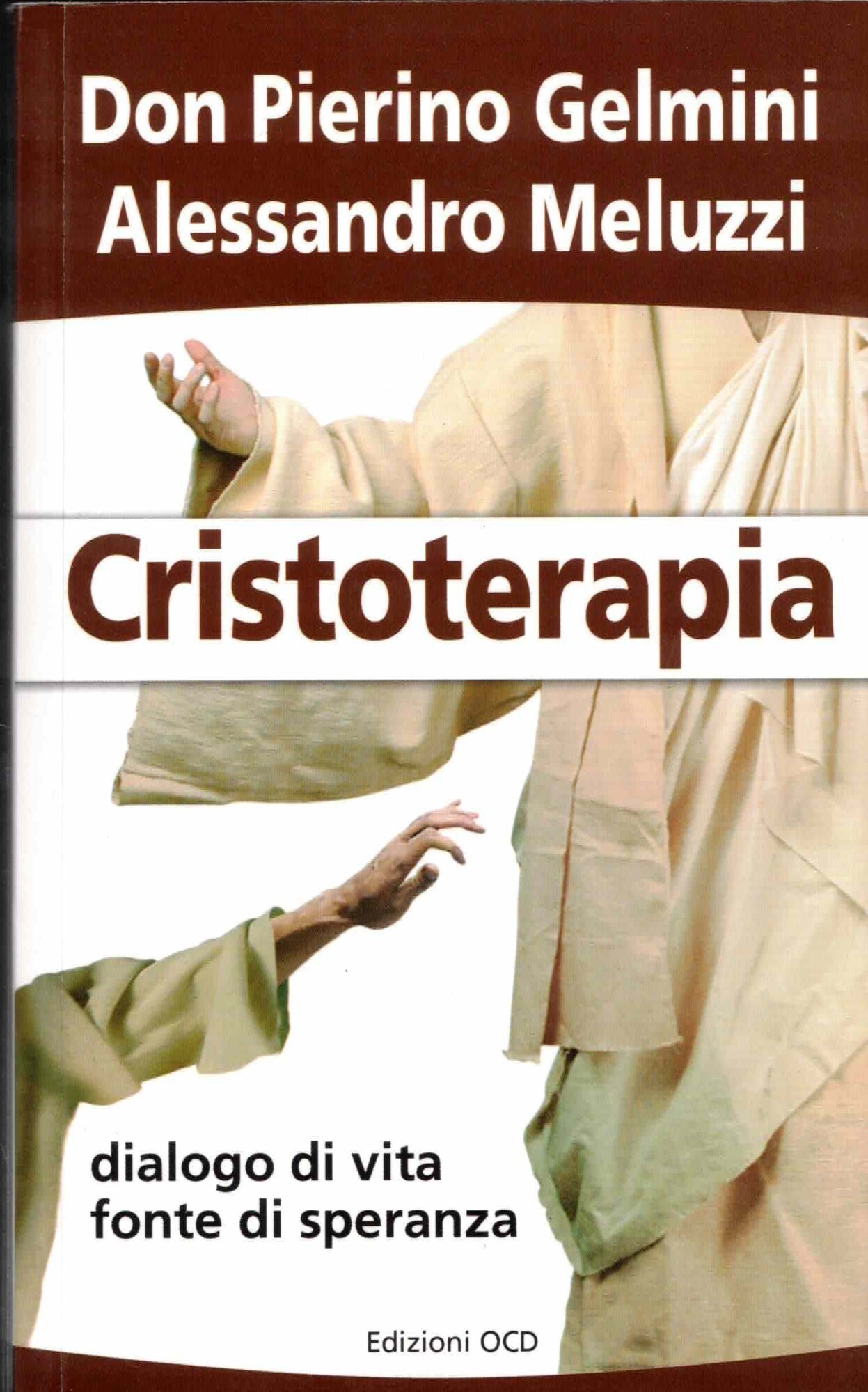 Cristoterapia. Dialogo di vita fonte di speranza