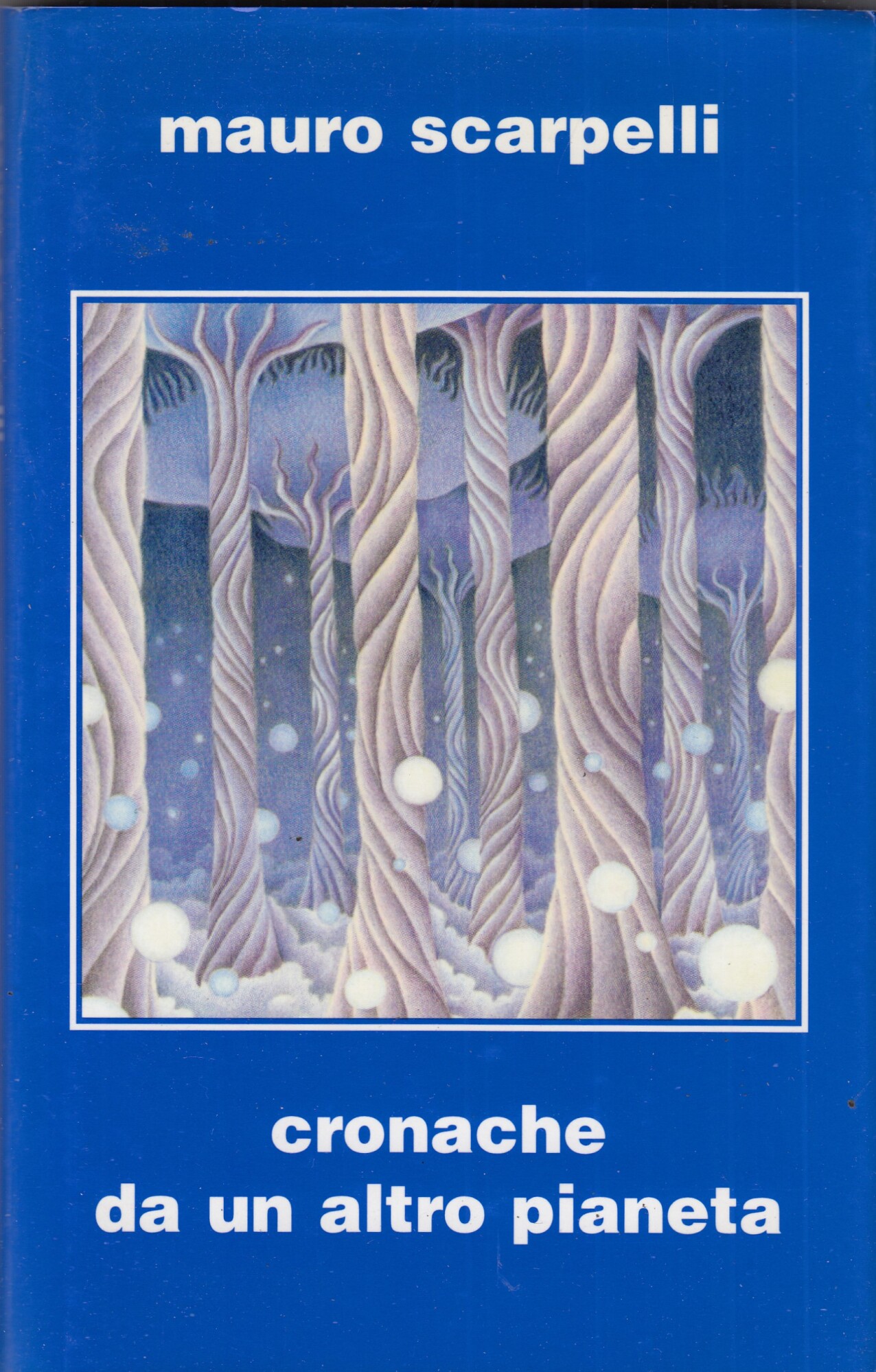 Cronache da un altro pianeta.