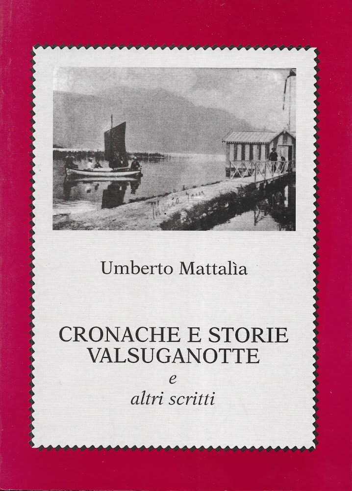 Cronache e storie Valsuganotte e altri scritti