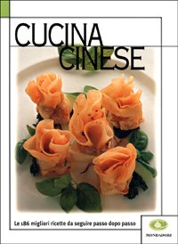 Cucina cinese. Le 186 migliori ricette da seguire passo dopo …