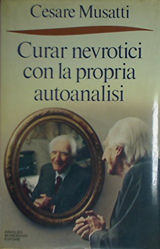 Curar nevrotici con la propria autoanalisi