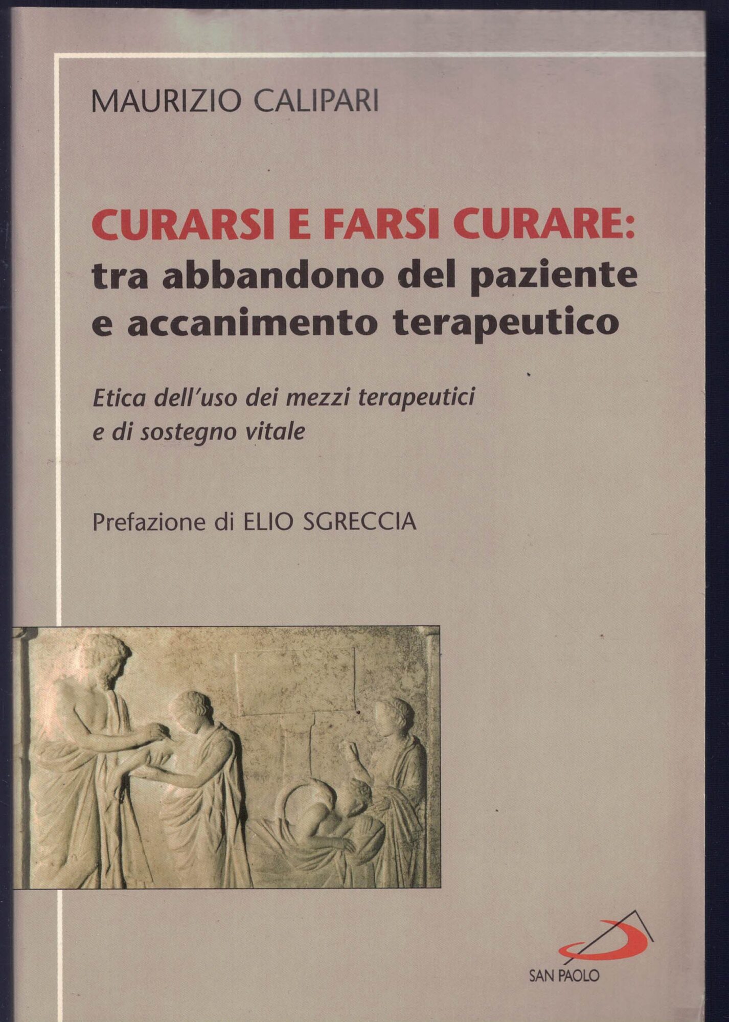 Curarsi e farsi curare: tra abbandono del paziente e accanimento …