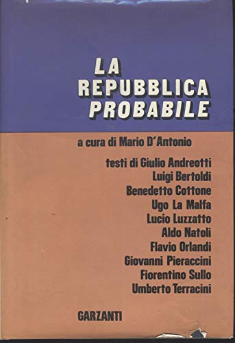 D�Antonio M. (A Cura Di). - LA REPUBBLICA PROBABILE