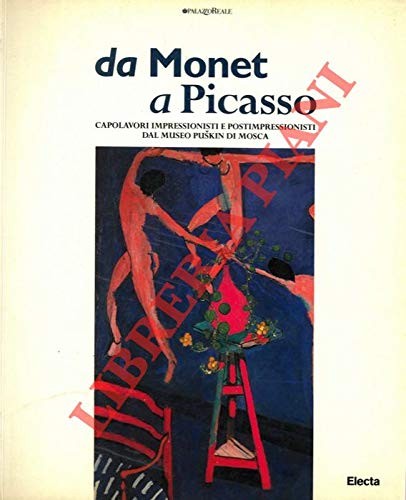 Da Monet a Picasso. Capolavori impressionisti e postimpressionisti dal museo …