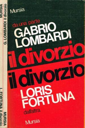 Da una parte Loris Fortuna Il Divorzio - Il divorzio …