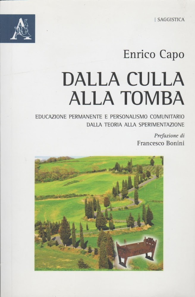 Dalla culla alla tomba. Educazione permanente e personalismo comunitario. Dalla …