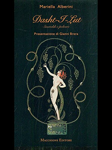 Dasht-i-Lut. Smeraldi e polvere