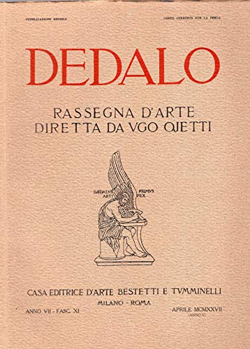 Dedalo - rassegna d'arte diretta da Ugo Ojetti - Anno …