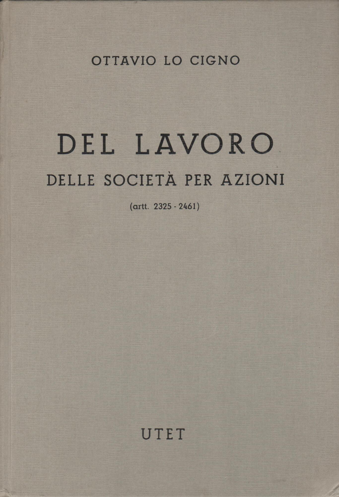 DEL LAVORO DELLE SOCIETA' PER AZIONI (artt. 2325-2461) Libro V …