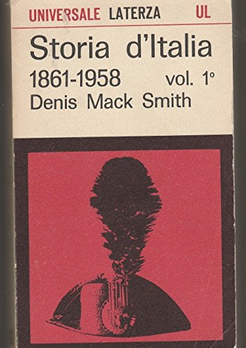 Denis Mack Smith: Storia d'Italia 1861-1958 Vol.1 - Universale Laterza …