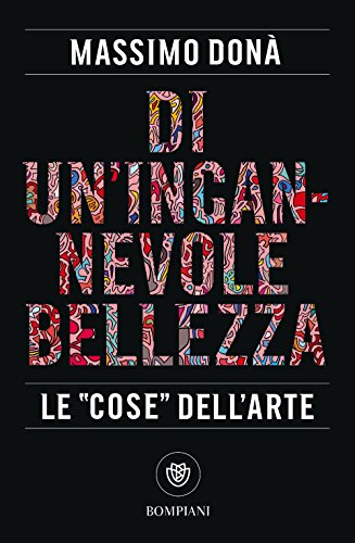 Di un'ingannevole bellezza: Le ''cose'' dell'arte