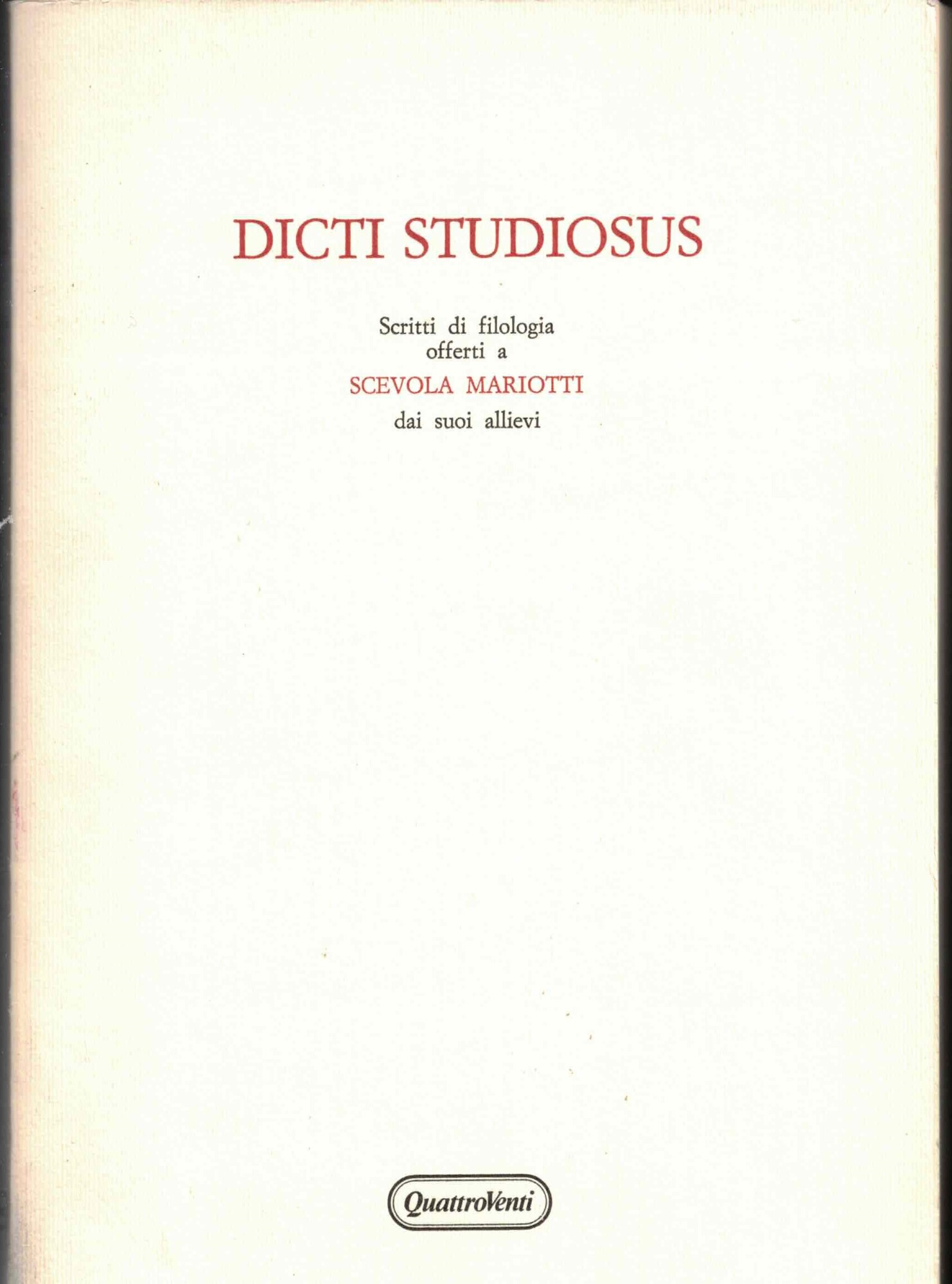 Dicti studiosus. Scritti di filologia offerti a Scevola Mariotti