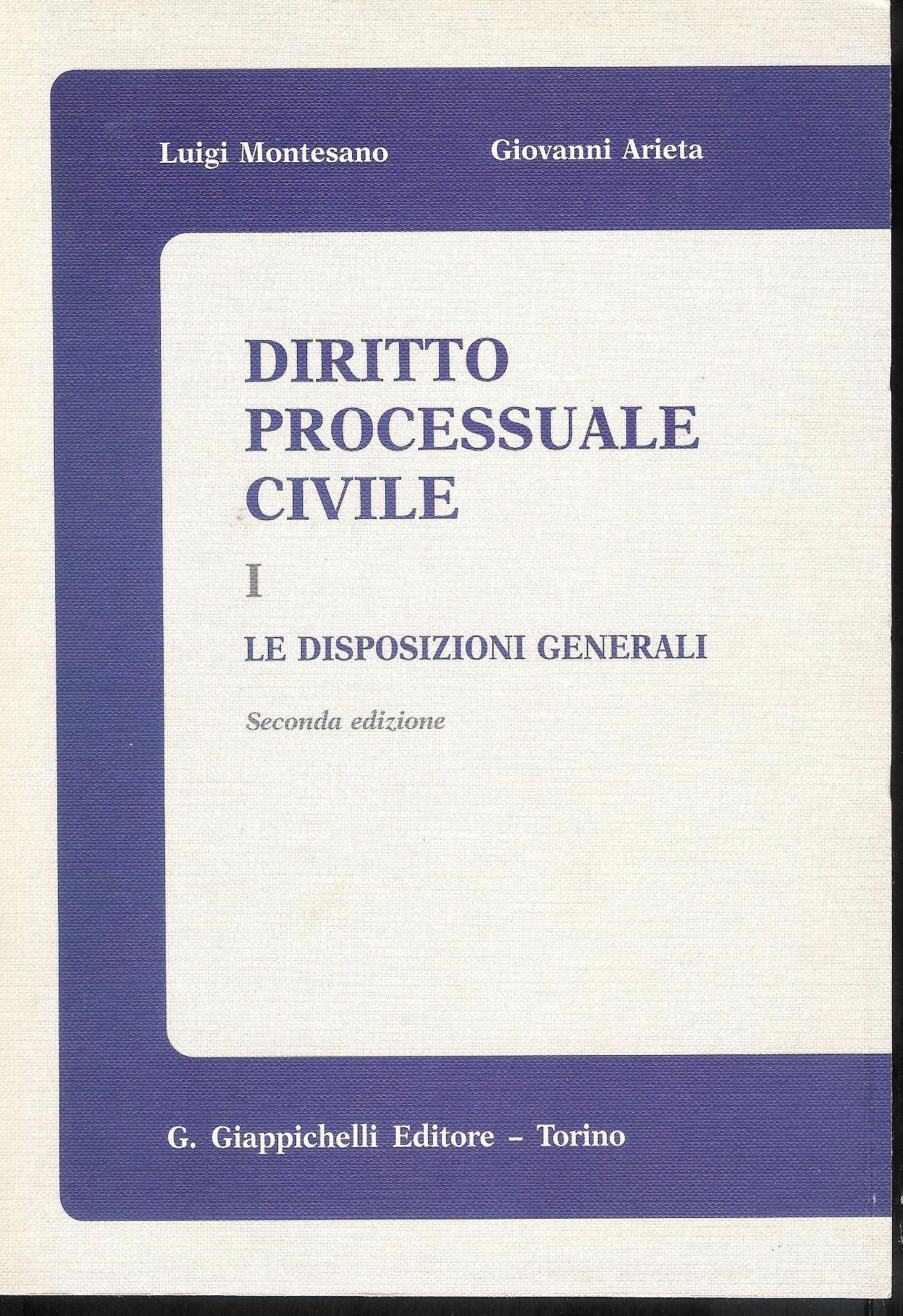 Diritto processuale civile. Le disposizioni generali (Vol. 1)