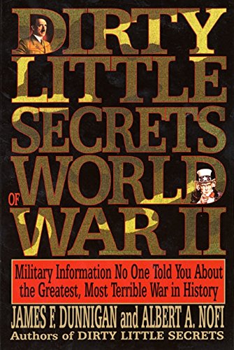 Dirty Little Secrets of World War II: Military Information No …