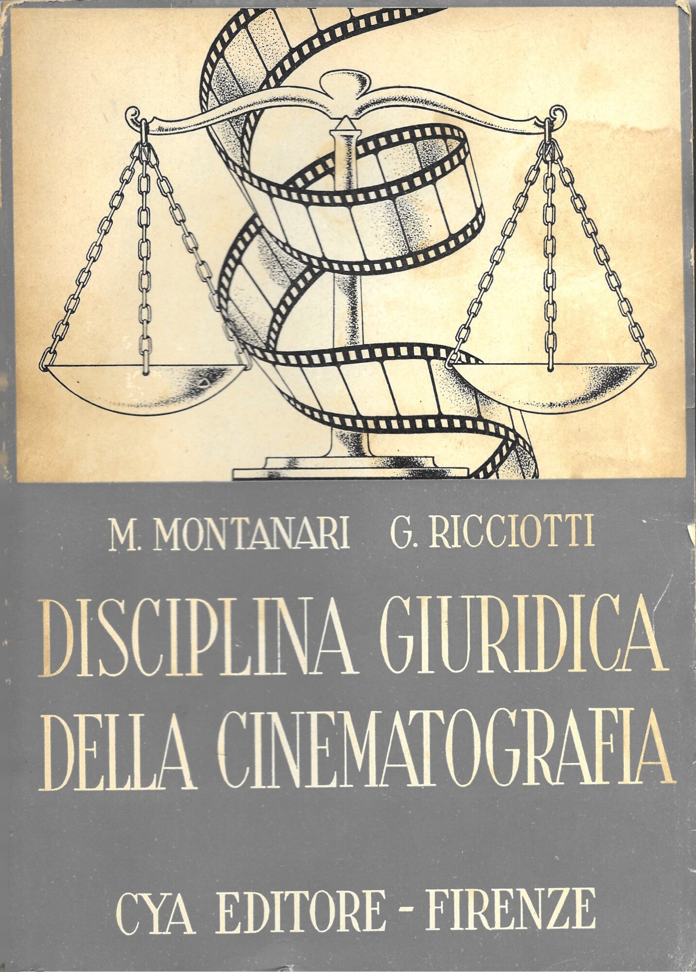 Disciplina giuridica della cinematografia vol. I-II