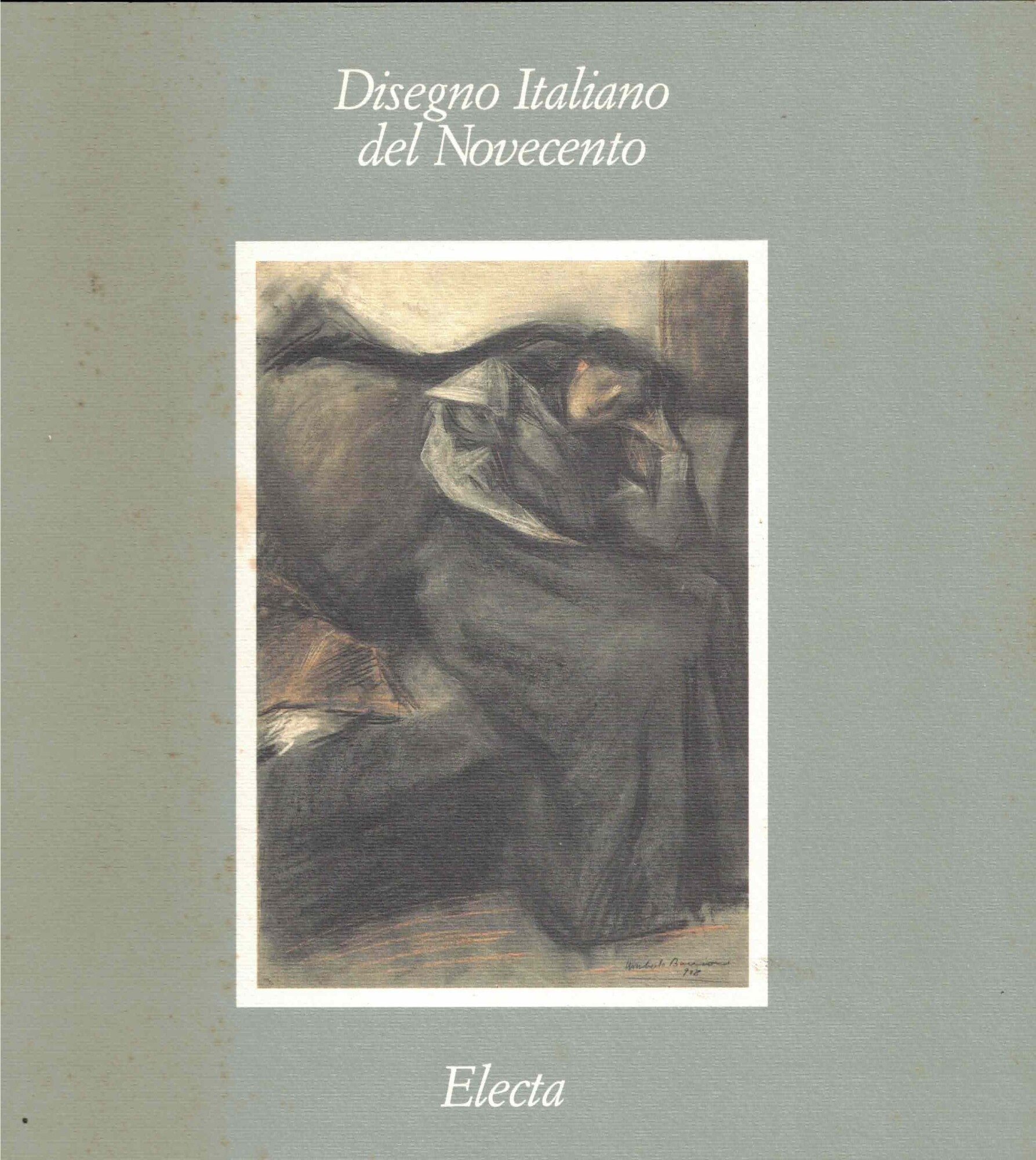 Disegno italiano del Novecento. Catalogo della mostra. Ediz. illustrata