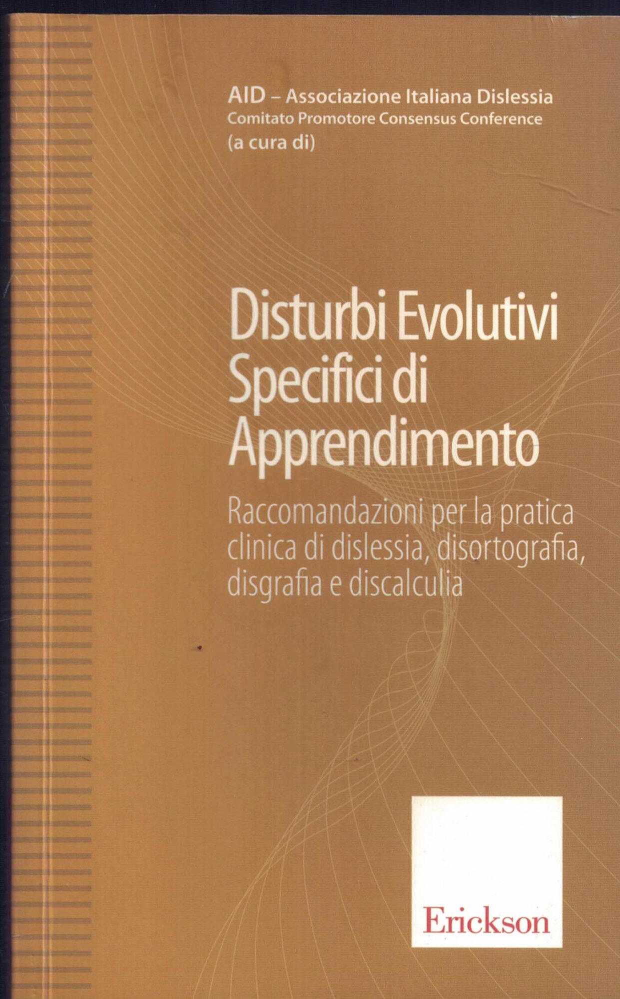 Disturbi evolutivi specifici di apprendimento. Raccomandazioni per la pratica clinica …